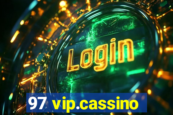 97 vip.cassino